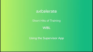 WBL Series: Using The Supervisor App