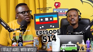 EPISODE 514 | Faith Nketsi,Blesser vs Blessee,Fund a Chiller, Nasty C ,Cosmetic Surgery, Thuso Phala