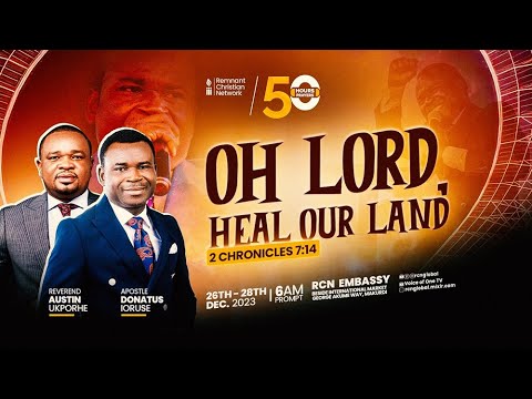 50 HOURS PRAYER || OH LORD, HEAL OUR LAND ||  26TH DEC. 2023