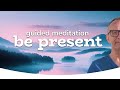5minute meditation find peace in the present moment the power of now  male voice