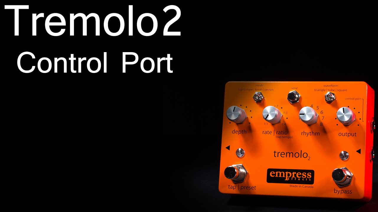 Empress Effects Tremolo2 - Control Port