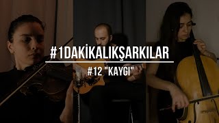 #1dakikalıkşarkılar​​​​ | Cantekin Kafalı ft. Meltuğ Kartal & Zeynep Gonca Tan  #12 \