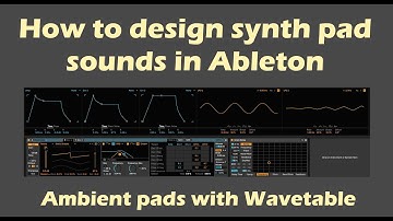 Ambient Synth Pad Sound Design with Ableton Wavetable (Tutorial)