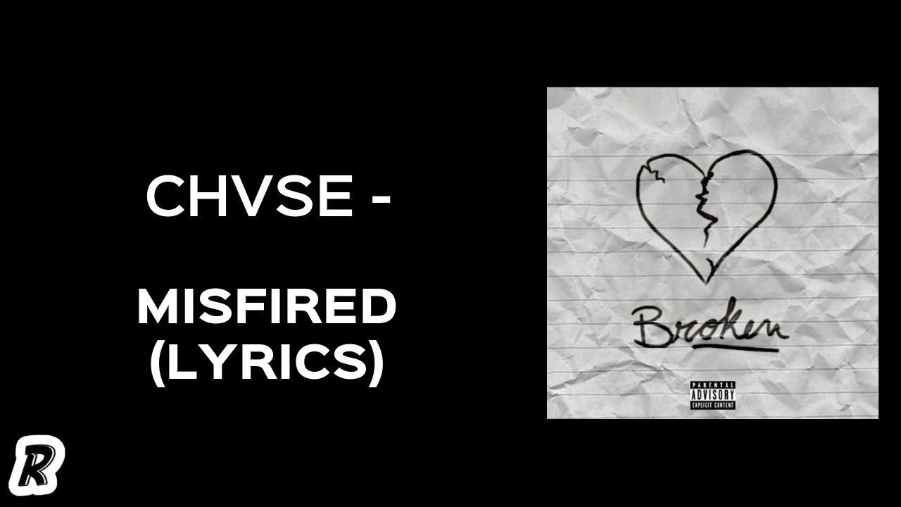 CHVSE - MisFired (Lyrics)