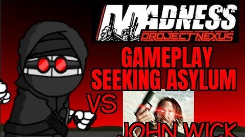 Madness: Project Nexus - Story Mode: Seeking Asylum (No Commentary) - Gameplay