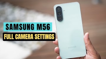 Best Camera Settings for Samsung Galaxy A56 | SAMSUNG a56 CAMERA