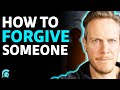 How To FORGIVE Someone & LET GO Of Your Past (Letting Go Of Anger, Rage & Hatred)