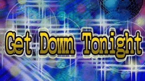 Get Down tonight