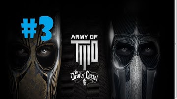 Army of Two The Devils Cartel - Playthrough Mssion 3 Outside Contact - PS3 - Xbox 360