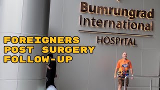 Foreigners Surgery Follow up Bumrungrad International Hospital 4K UHD
