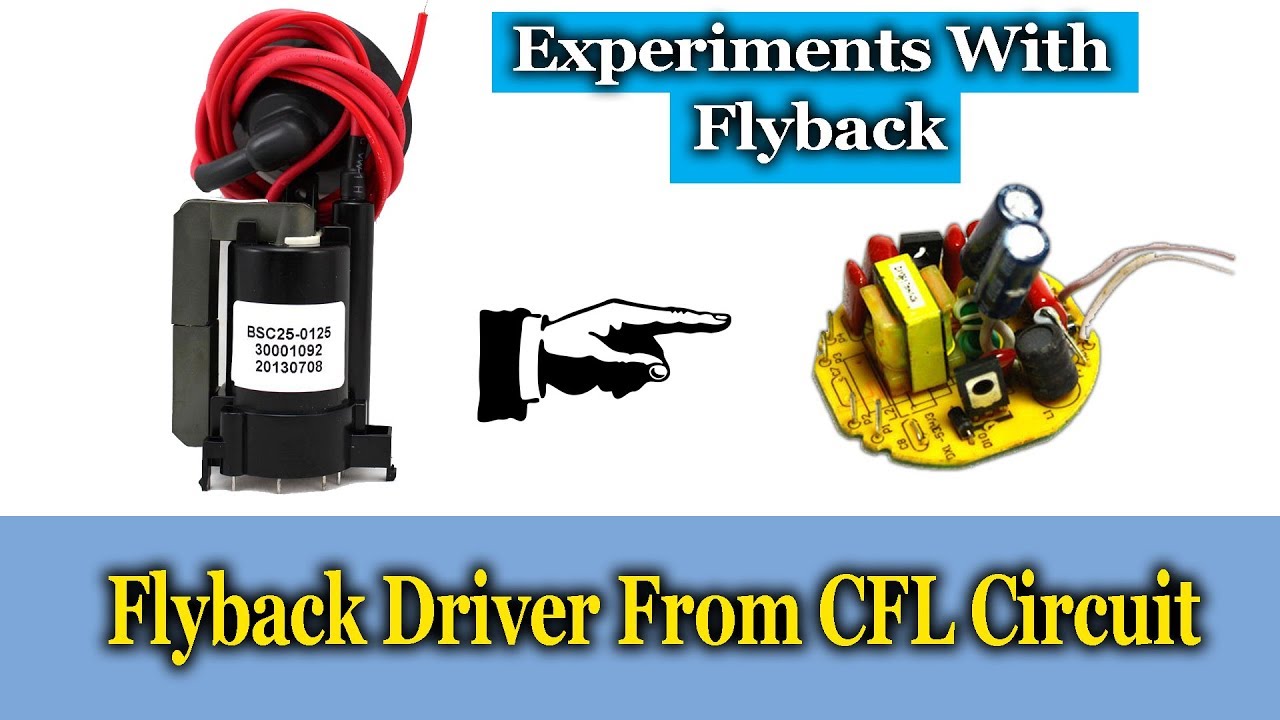 Flyback Driver Using CFL Circuit || Experiments With Flyback