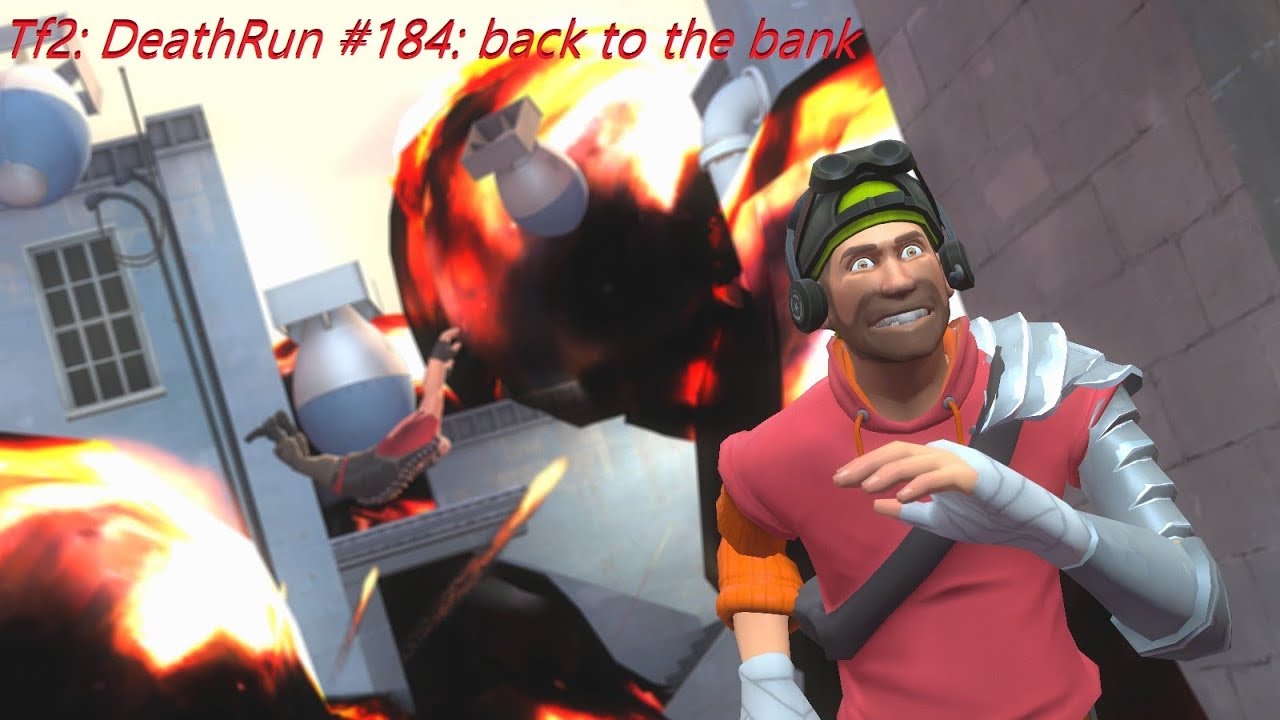 Tf2: DeathRun #184: back to the bank tf2 engineer nope