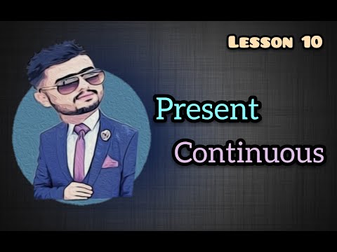 #10 Present Continuous - ڕانەبردووی بەردەوام