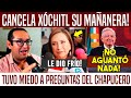 🚨 NOS TUVO MIEDO! CANCELA XÓCHITL SU MAÑANERA. NO QUISO PREGUNTAS DEL CHAPUCERO🚨