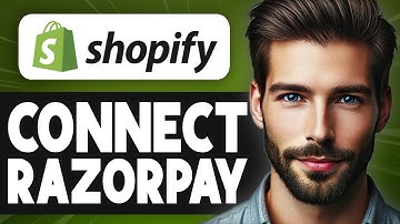 How To Connect Razorpay To Shopify - Full Guide