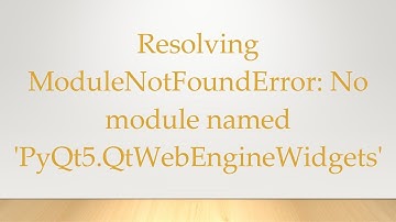 Resolving ModuleNotFoundError: No module named 
