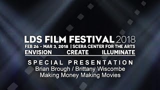 LDSFF 2018 Special Presentation-Making Money Making Movies