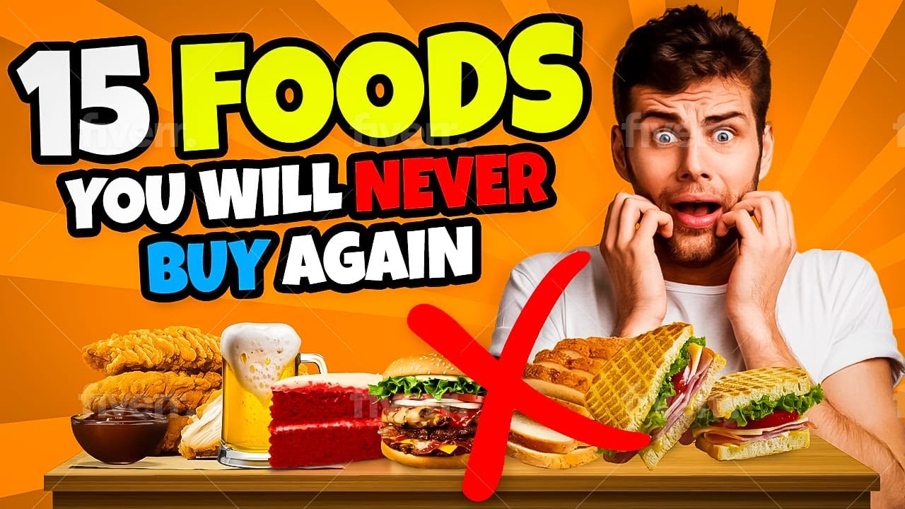 Foods You'll Never Buy Again YouTube
