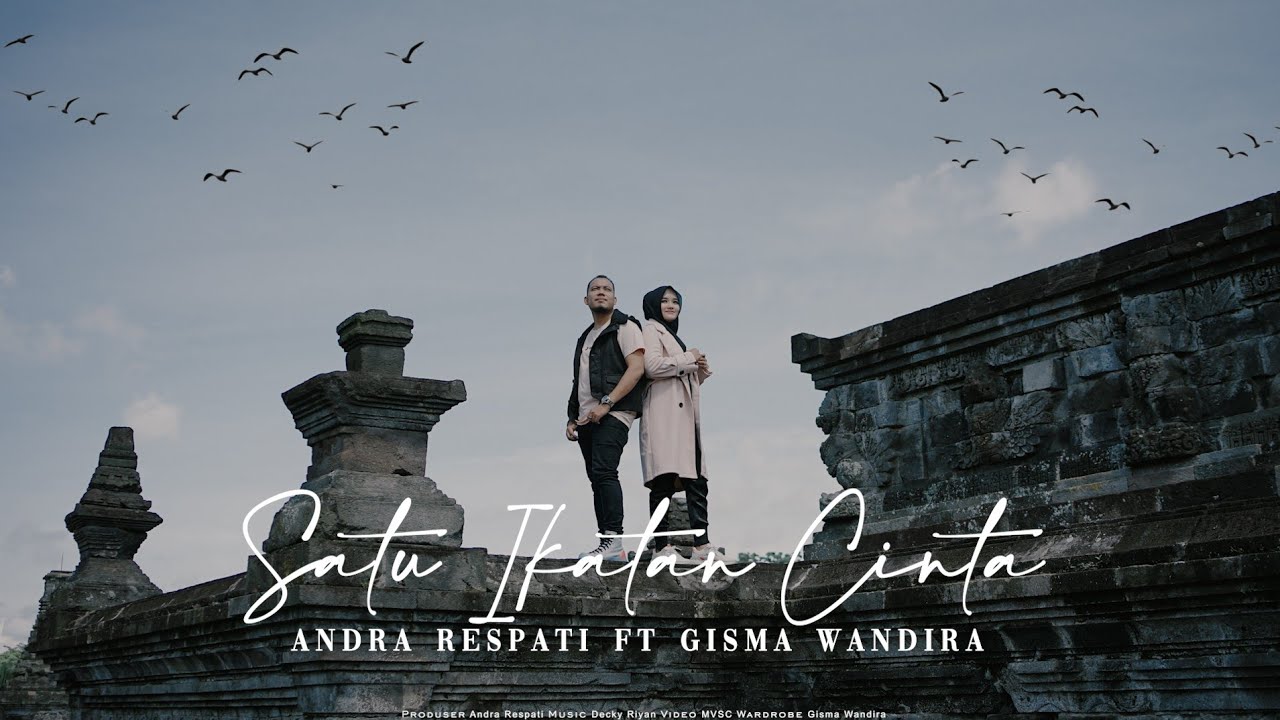SATU IKATAN CINTA - Andra Respati ft. Gisma Wandira (Official Music Video) SATU IKATAN CINTA - Andra Respati ft. Gisma Wandira (Official Music Video)