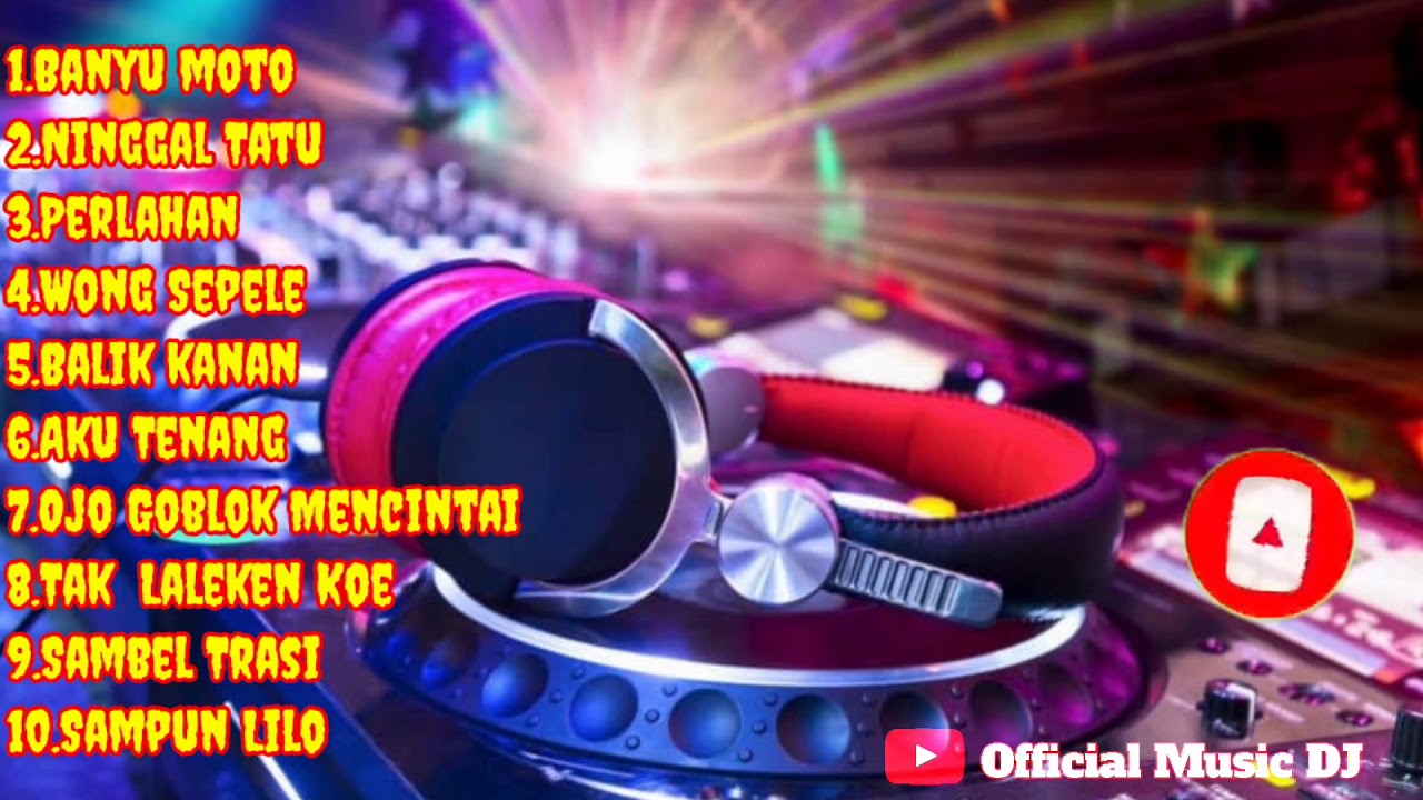  DJ  BANYU  MOTO  FULL ALBUM PALING ENAK 2021 YouTube