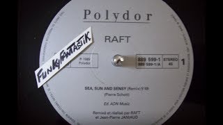 RAFT - Sea,Sun And Sensy (Remix)1989