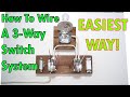How to wire a 3way switch system