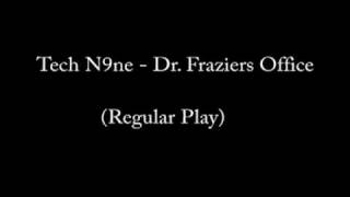 Tech N9ne - Dr. Fraziers Office (reversed message)