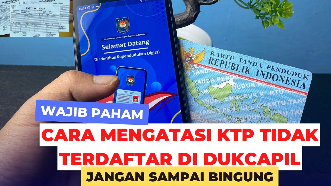 Cara Mengatasi KTP Tidak Terdaftar di Dukcapil dengan Mudah 