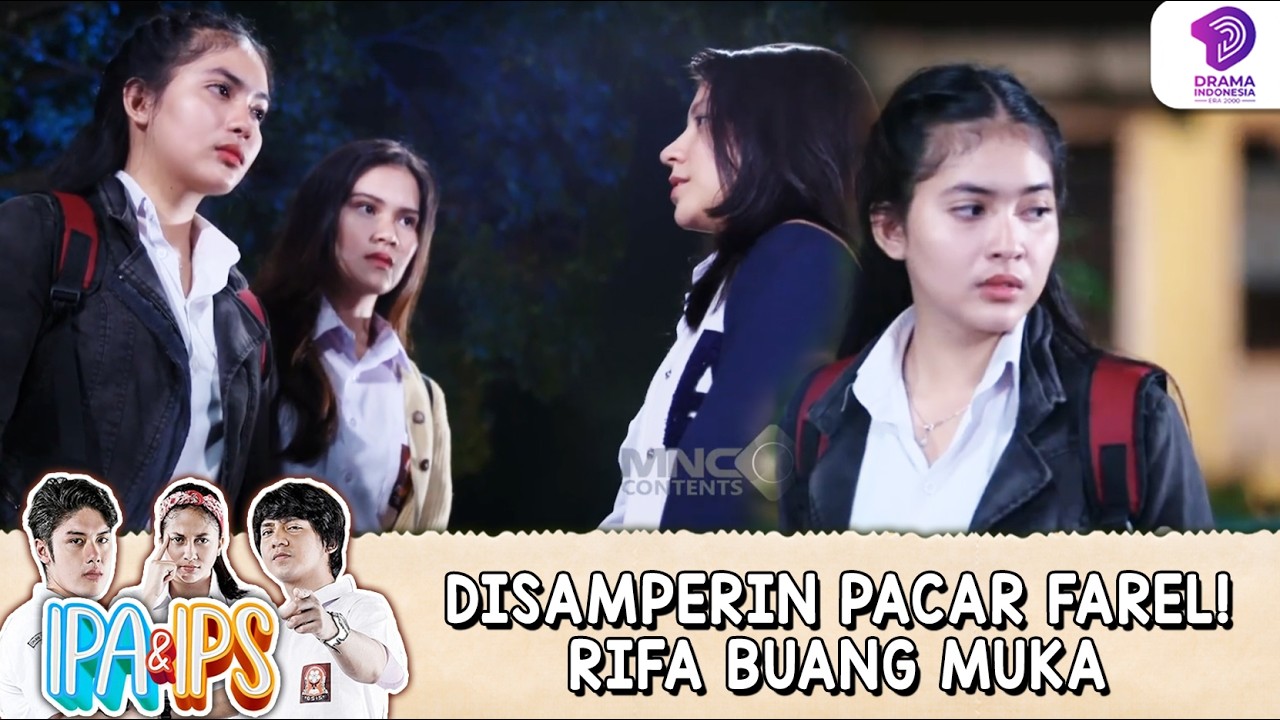 DISAMPERIN PACAR FAREL! RIFA LANGSUNG BUANG MUKA | IPA & IPS | EPS.220 ...