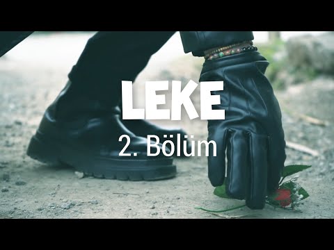 Leke  Dizi 2. Bölüm