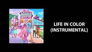 Barbie Princess Adventure - Life in Color (Instrumental)