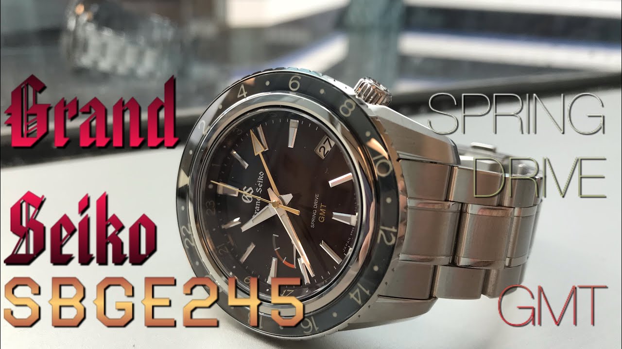 Grand Seiko SBGE245G Spring Drive GMT - full review - YouTube