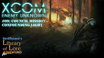 Let’s Play XCOM: Enemy Unknown #9 - Council Mission Confounding Light
