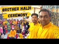 Brother marriage haldi ceremony vlog  haldi ceremony at home  imteyaz vlogs amanlifestylevlogs