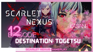Scarlet Nexus Gameplay Episode 12: ' DESTINATION: TOGETSU ' (KASANE WALKTHROUGH) [FULL GAME]