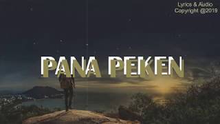 Pana Peken | Lirik dan Audio Resmi | Lagu Baru [tutup tahun @2019]