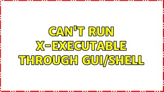 Ubuntu: Can't run x-executable through gui/shell