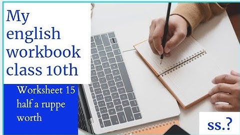 my english workbook class 10th worksheet 15(half a ruppee worth)#pseb #englishworkbook