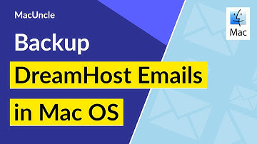 How to Backup DreamHost Emails in Mac OS?