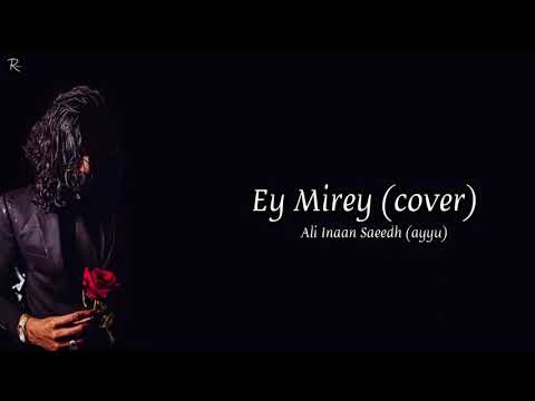 Ey Mirey cover  Ali Inaan Saeedh ayyu  Lyrics Video  Reflection Official