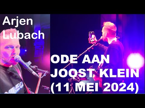 ARJEN LUBACH - ODE AAN JOOST KLEIN (11 MEI 2024)