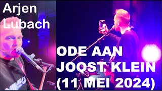 ARJEN LUBACH - ODE AAN JOOST KLEIN (11 MEI 2024)