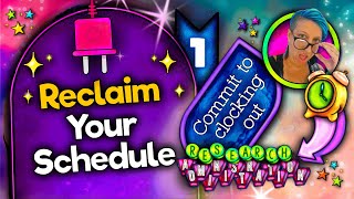 Video 1: Reclaim Your Schedule