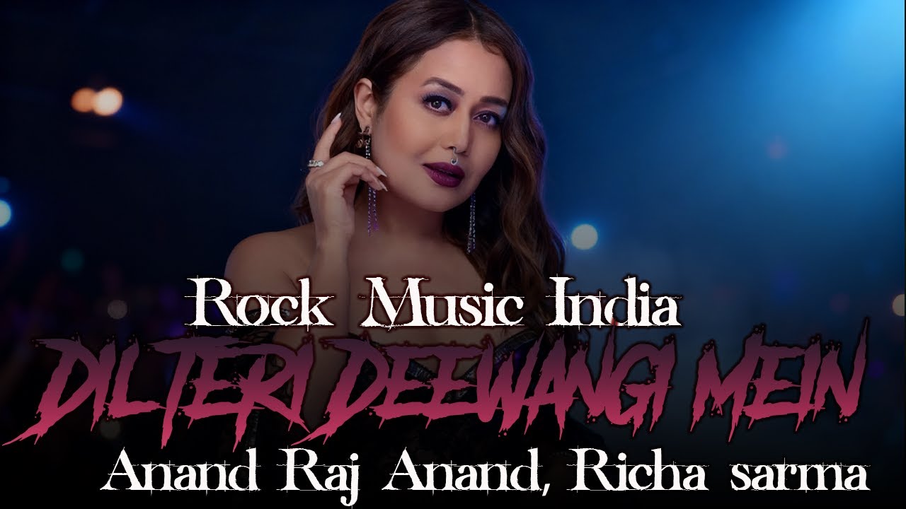 Dil Teri Deewangi Mein - Anand Raj Anand, Richa sarma (By Rock Music India)