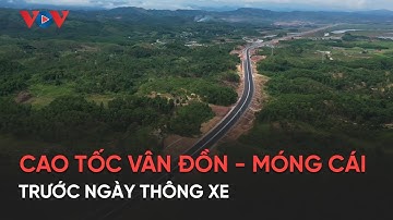 Cao tốc Vân Đồn - Móng Cái trước ngày thông xe
