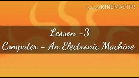 Computer -An electronic machine for class 1