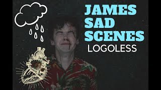 teotfw JAMES SAD SCENES [logoless+1080p]