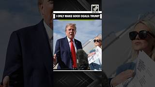 “I only make good deals…” Trump on his talks with Canada & Mexico