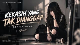 Download lagu KEKASIH YANG TAK DIANGGAP - KERTAS BAND | Naral7 ( Music Cover)