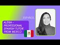 Alexia – professional Spanish tutor, native speaker from Mexico 🇲🇽